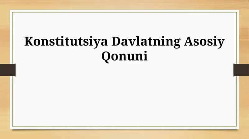 Konstitutsiya Davlatning Asosiy Qonuni