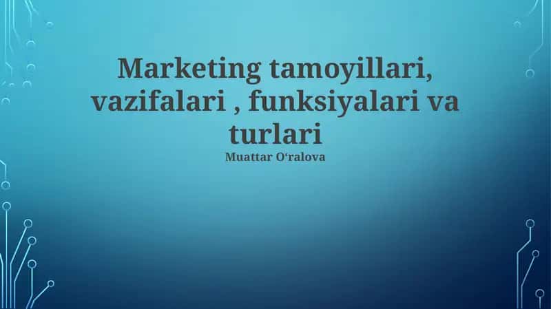 Marketing tamoyillari, vazifalari, funksiyalari va turlari