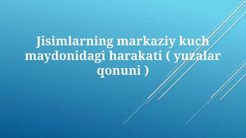 Jisimlarning markaziy kuchmaydonidagi harakati(yuzalar qonuni)