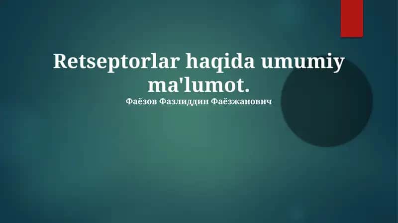 Retseptorlar haqida umumiy ma'lumot
