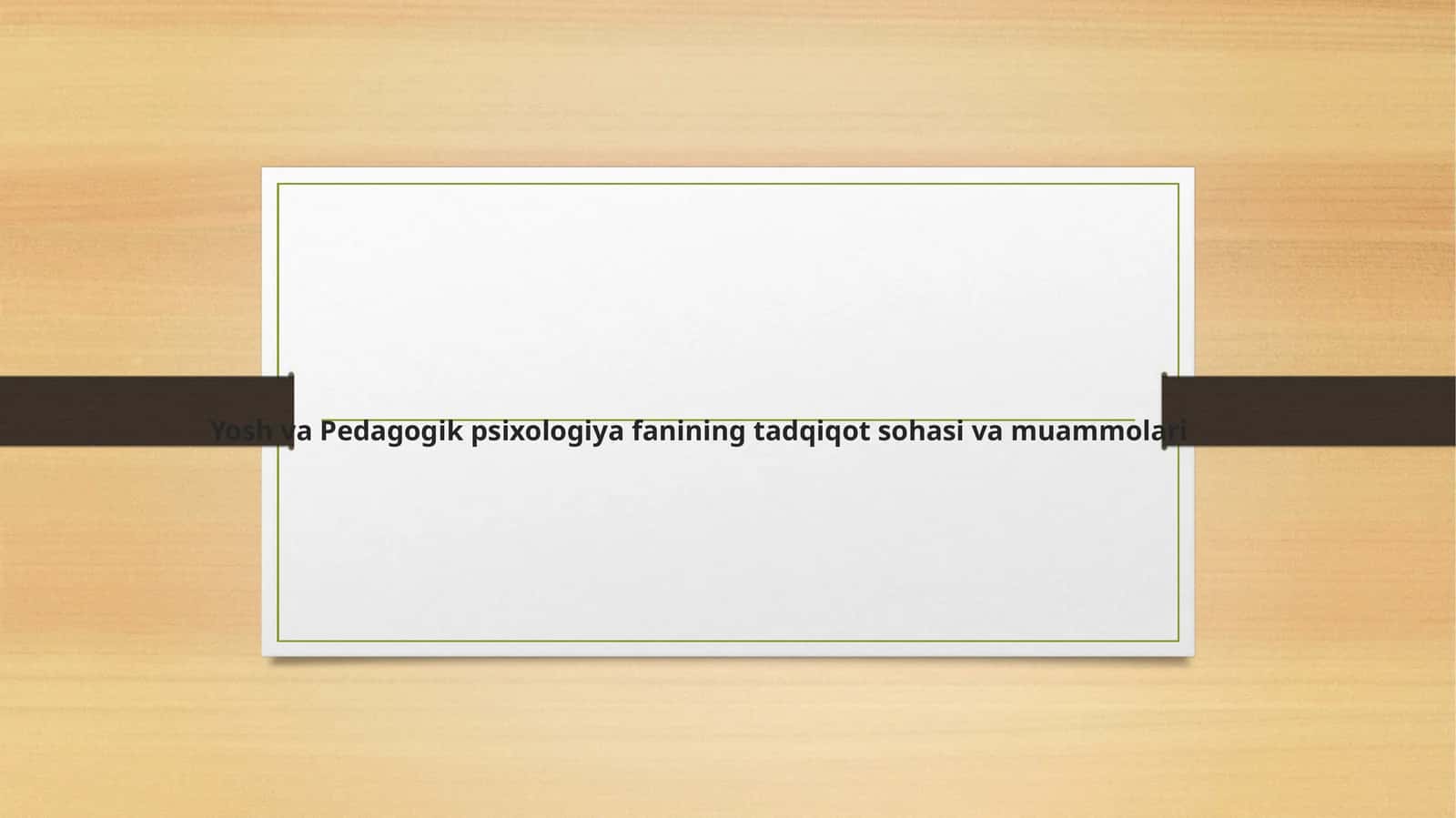 Yosh va Pedagogik Psixologiya fanining tadqiqot sohasi muammolari