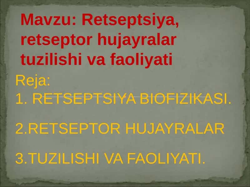 Retseptsiya, retseptor hujayralar tuzilishi va faoliyati