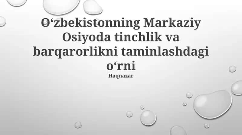 O‘zbekistonning Markaziy Osiyoda tinchlik va barqarorlikni taminlashdagi o‘rni