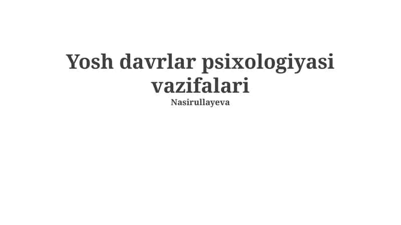 Yosh davrlar psixologiyasi vazifalari