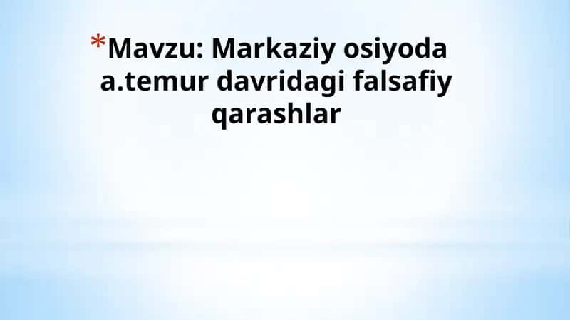 Markaziy osiyoda A.Temur davridagi falsafiy qarashlar