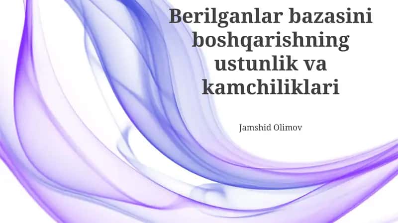 Ma'lumotlar Bazasini Boshqarishning Afzalliklari