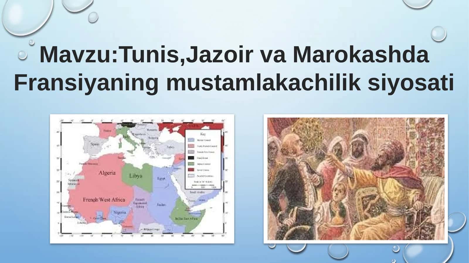 Tunis, Jazoir va Marokashda Fransiyaning mustamlakachilik siyosati
