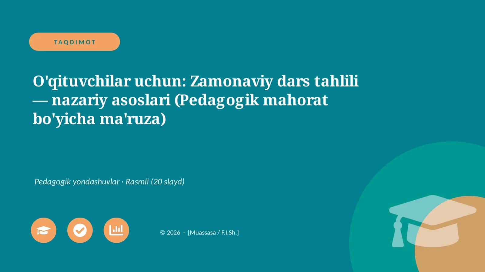 Zamonaviy dars tahlili — nazariy asoslari (Pedagogik mahorat bo'yicha ma'ruza)