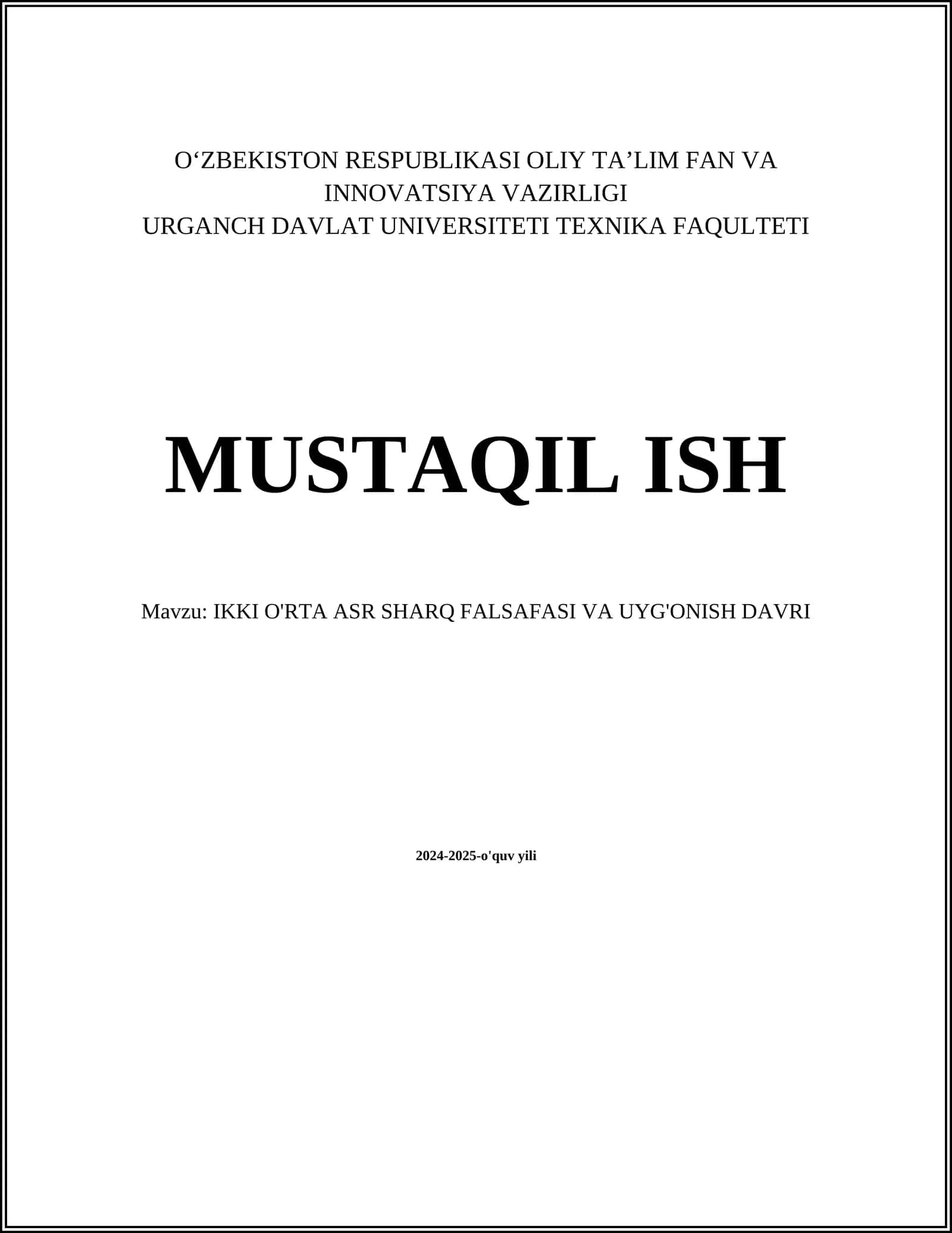 MUSTAQIL ISH Mavzu: IKKI O'RTA ASR SHARQ FALSAFASI VA UYG'ONISH DAVRI