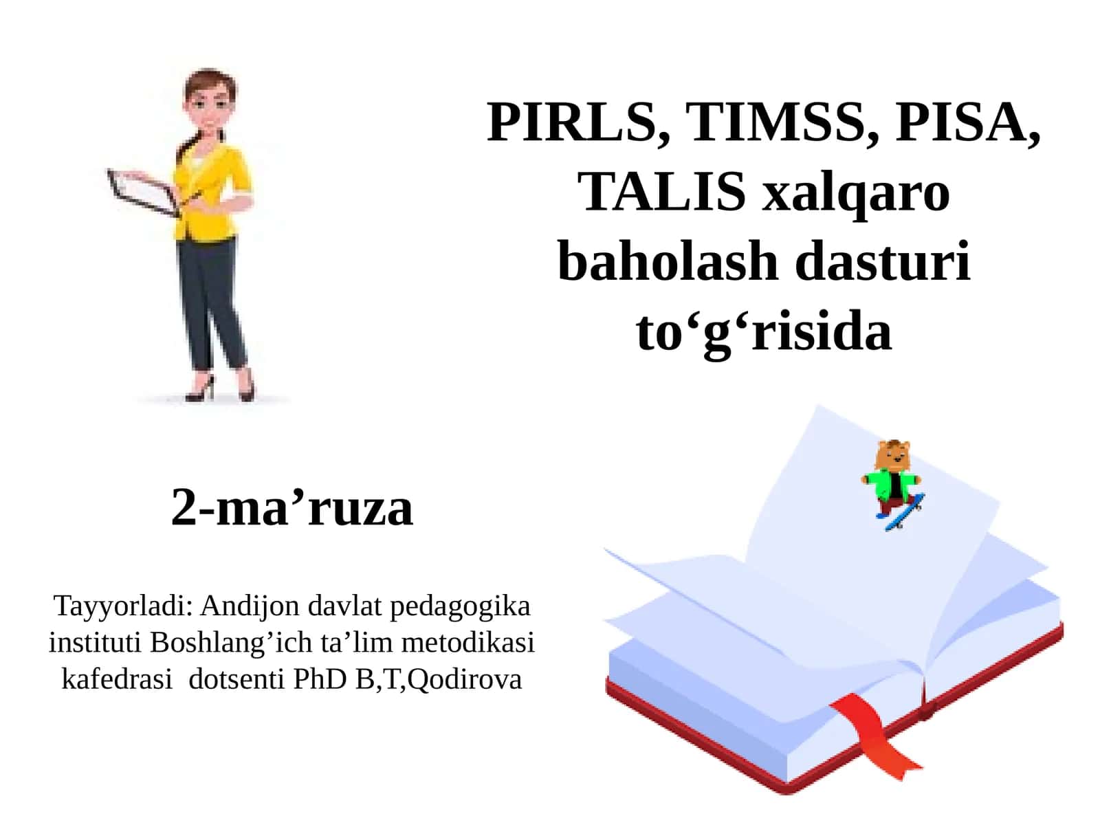 PIRLS, TIMSS, PISA, TALIS xalqaro baholash dasturi to‘g‘risida