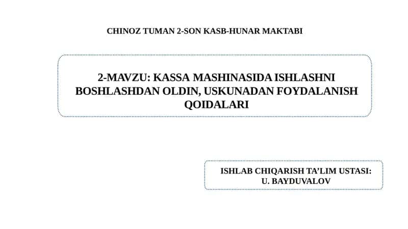 Kassa mashinasida ishlashni boshlashdan oldin, uskunadan foydalanish qoidalari.