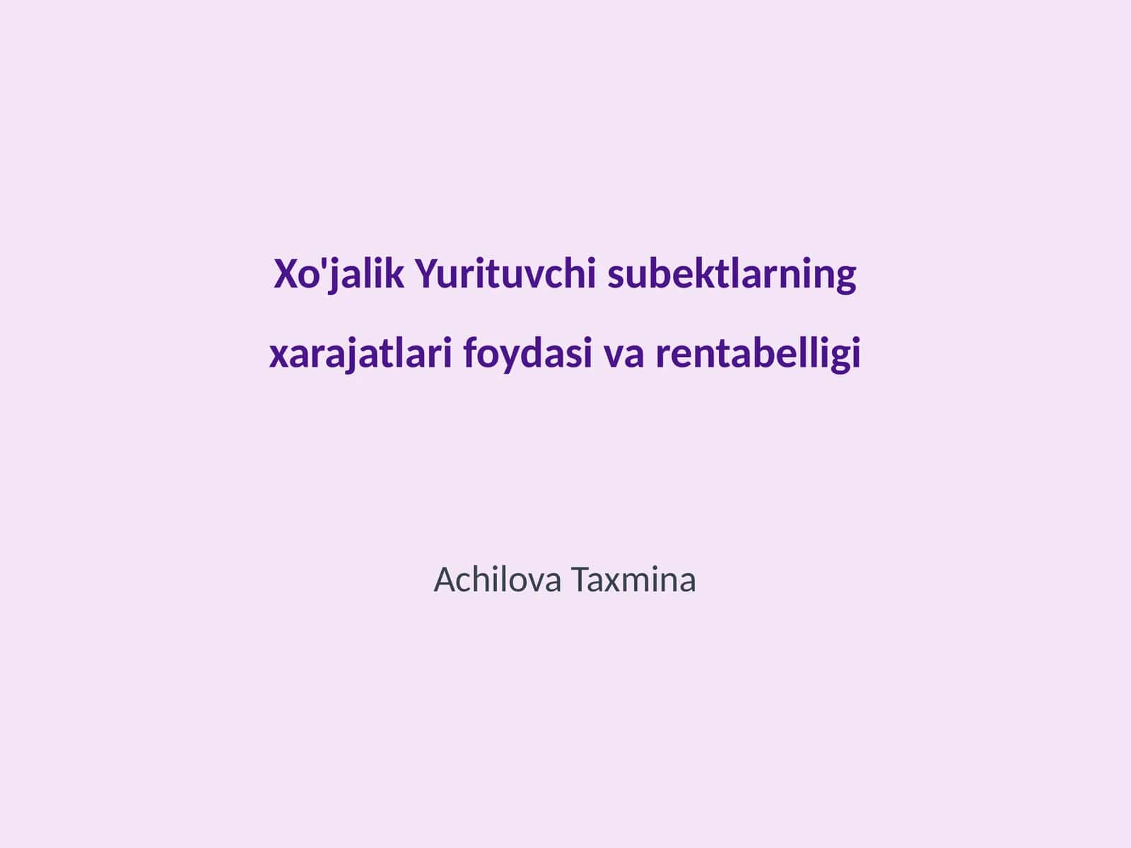 Xo'jalik Yurituvchi subektlarning xarajatlari foydasi va rentabelligi