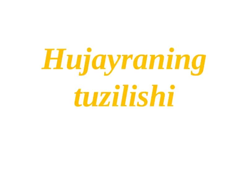 Hujayraning tuzilishi