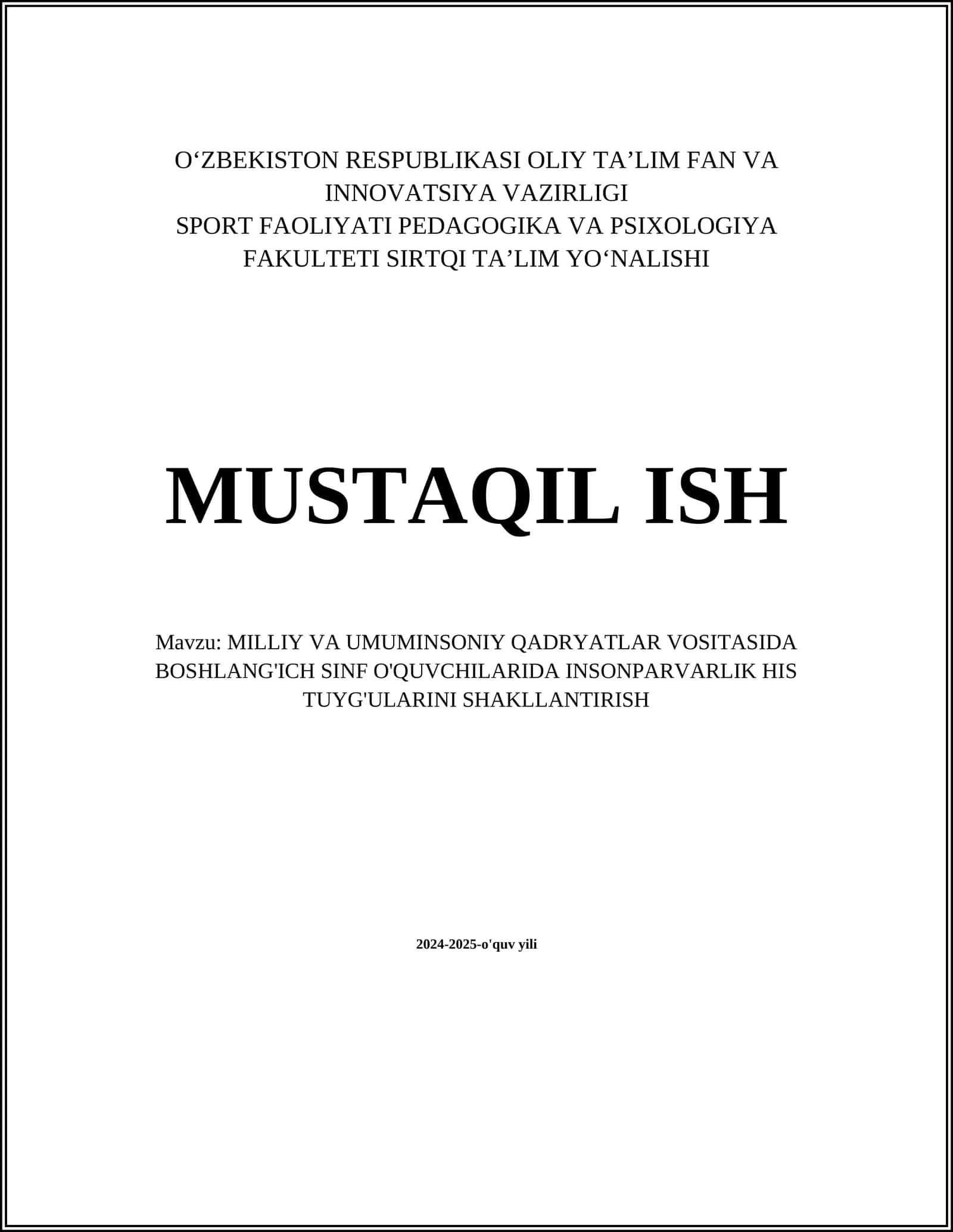MILLIY VA UMUMINSONIY QADRYATLAR VOSITASIDA BOSHLANG'ICH SINF O'QUVCHILARIDA INSONPARVARLIK HIS TUYG'ULARINI SHAKLLANTIRISH