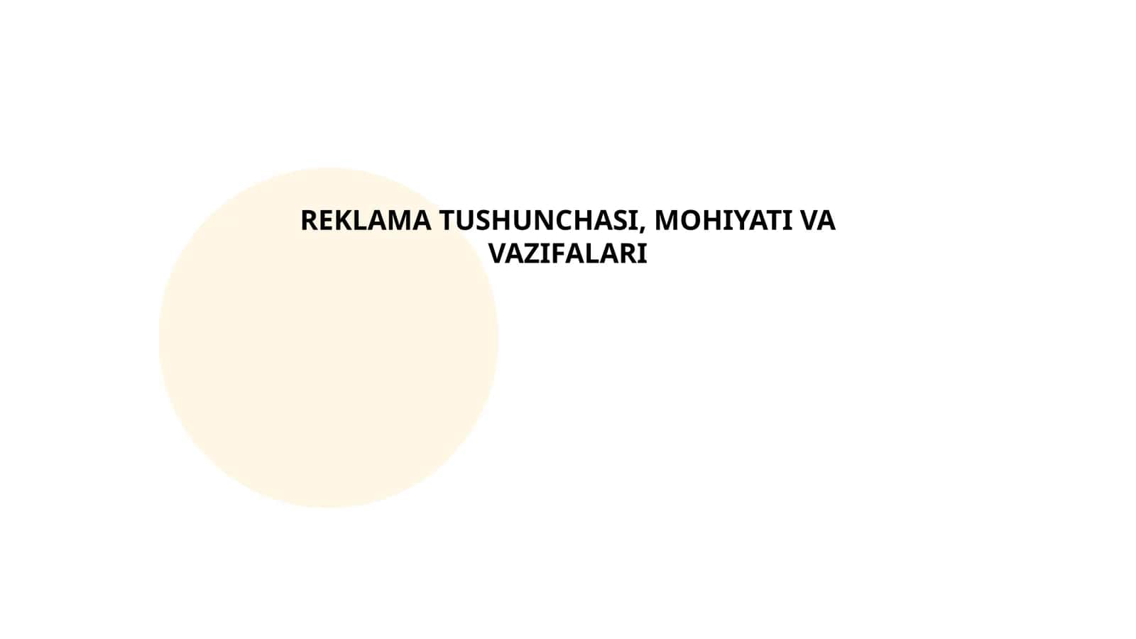 REKLAMA TUSHUNCHASI, MOHIYATI VA VAZIFALARI