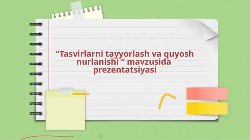 Tasvirlarni tayyorlash va quyosh nurlanishi