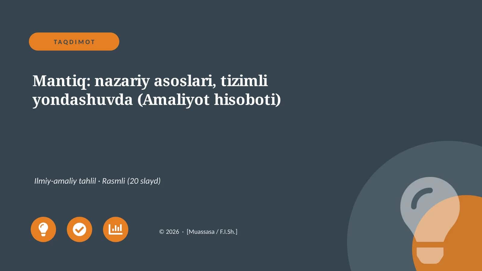 Mantiq: nazariy asoslari, tizimli yondashuvda (Amaliyot hisoboti)