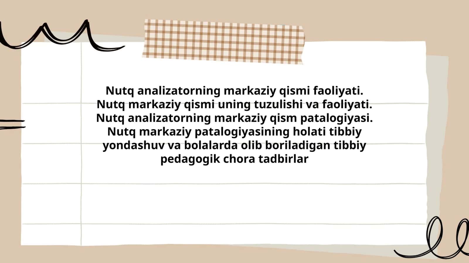 Nutq analizatorining markaziy qismi faoliyati. Nutq markaziy qismi uning tuzulishi va faoliyati. Nutq analizatorining markaziy qism patalogiyasi. Nutq markaziy patalogiyasining holati tibbiy yondashuv va bolalarda olib boriladigan tibbiy pedagogik chora tadbirlar