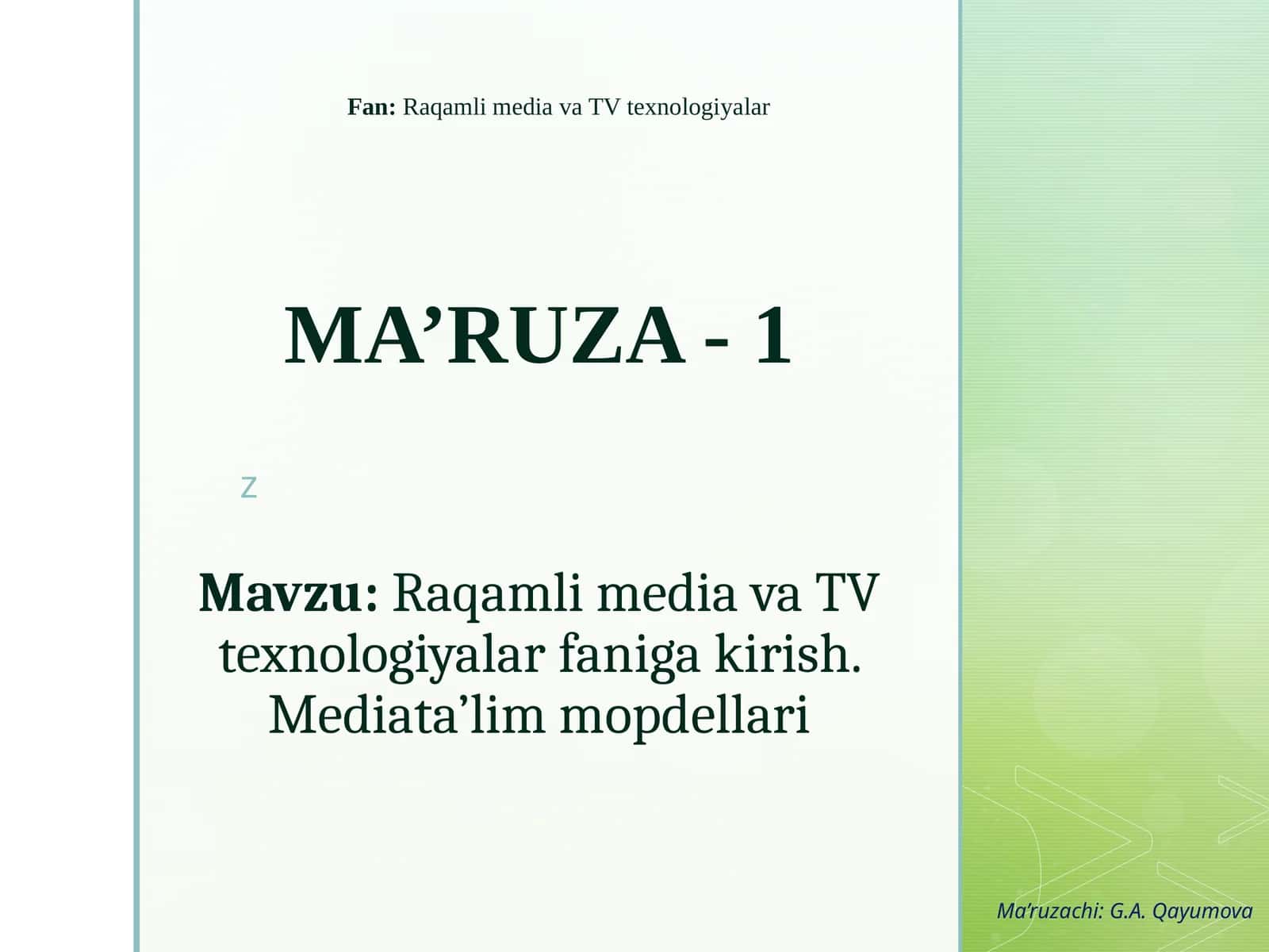 Raqamli media va TV texnologiyalar faniga kirish. Mediata’lim modellari