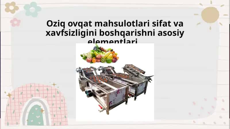 Oziq ovqat mahsulotlari sifat va xavfsizligini boshqarishni asosiy elementlari