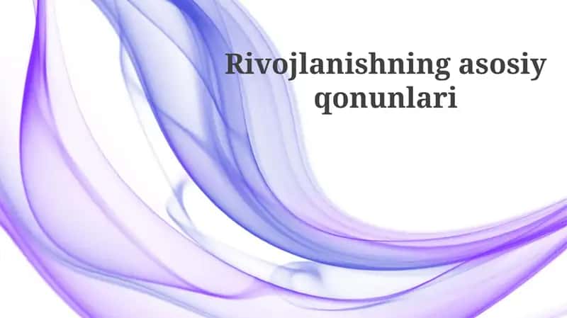 Rivojlanishning asosiy qonunlari