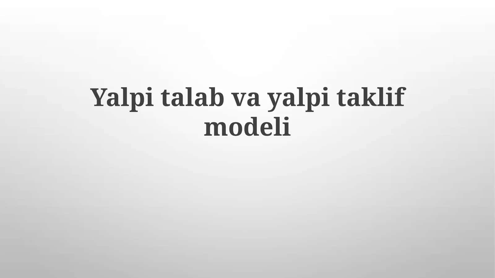 Yalpi talab va uning tarkibiy qismlari