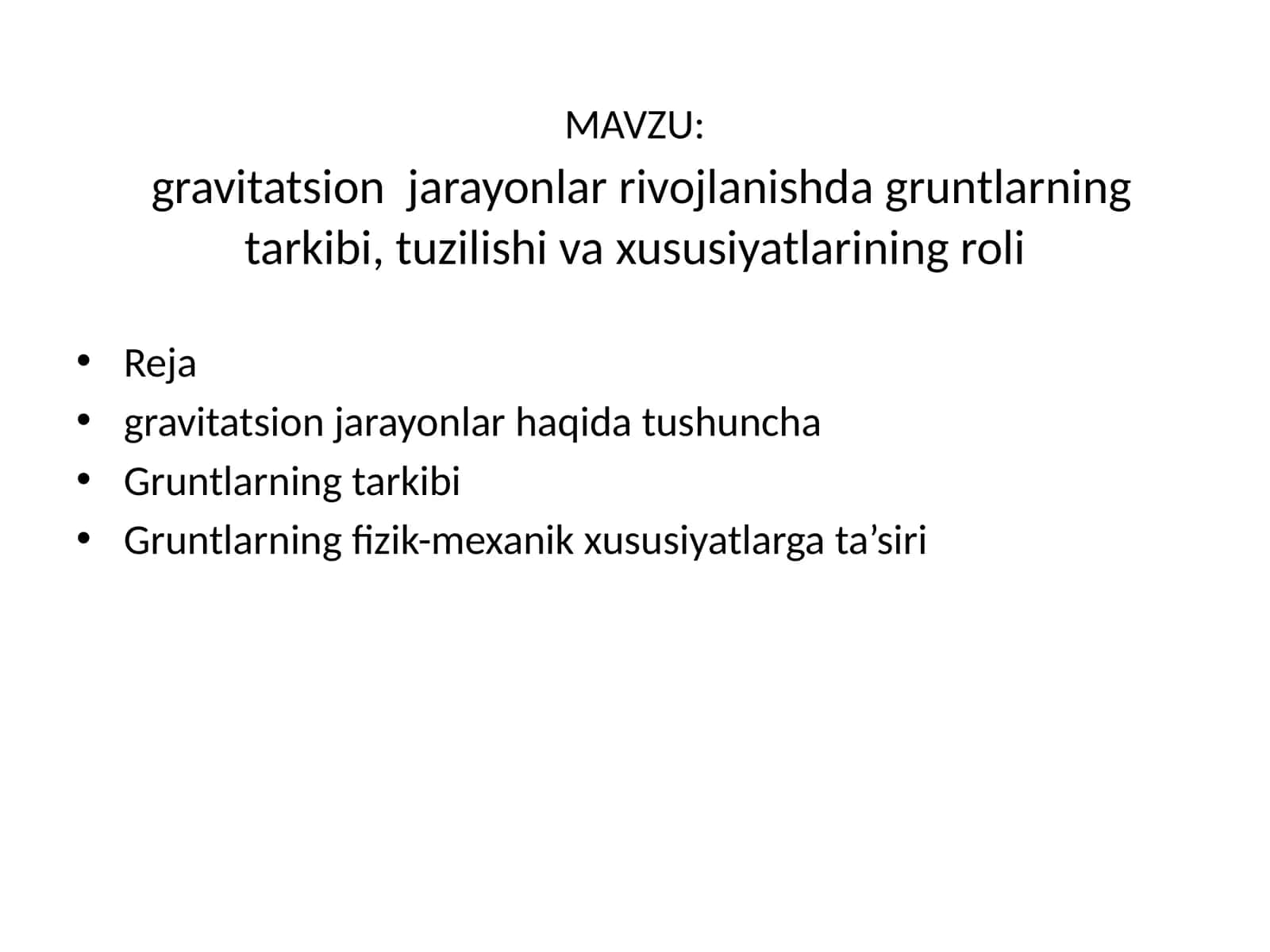 gravitatsion jarayonlar rivojlanishda gruntlarning tarkibi, tuzilishi va xususiyatlarining roli