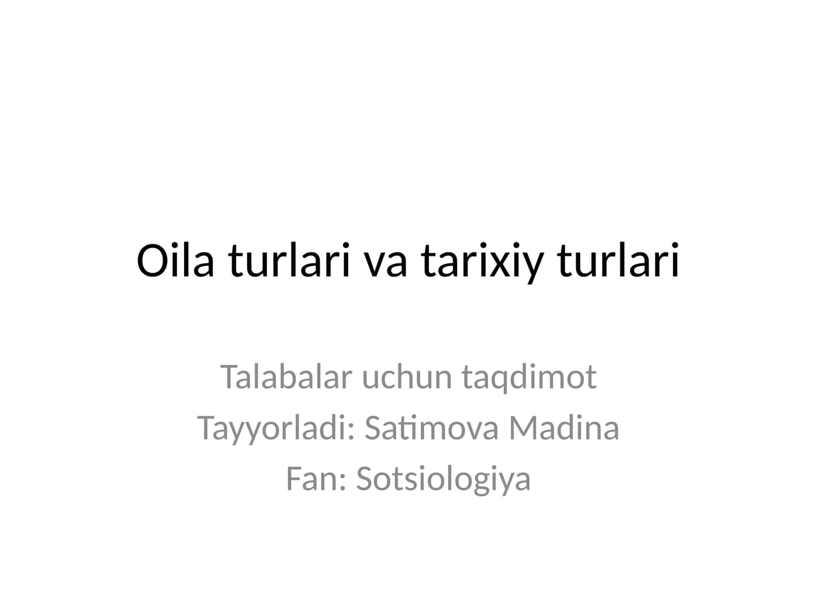 Oila turlari va tarixiy turlari