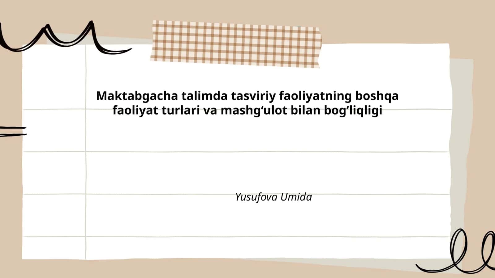 Maktabgacha talimda tasviriy faoliyatning boshqa faoliyat turlari va mashg‘ulot bilan bog‘liqligi