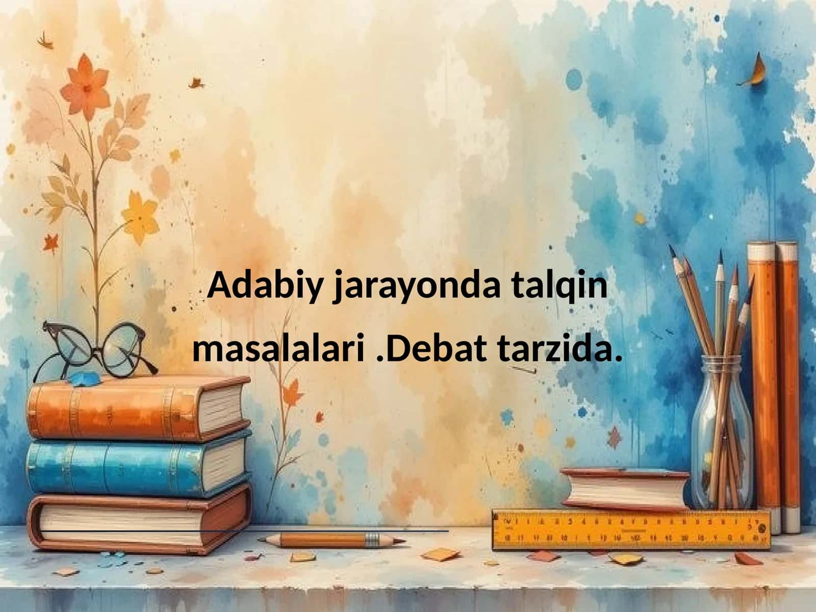 Adabiy jarayonda talqin masalalari .Debat tarzida