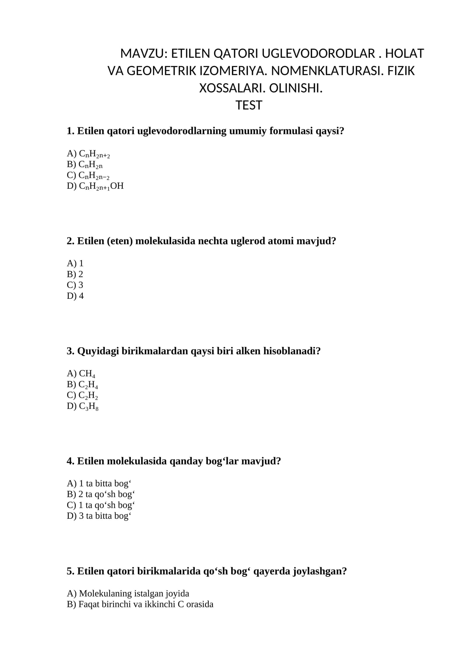 ETILEN QATORI UGLEVODORODLAR. HOLAT VA GEOMETRIK IZOMERIYA. NOMENKLATURASI. FIZIK XOSSALARI. OLINISHI