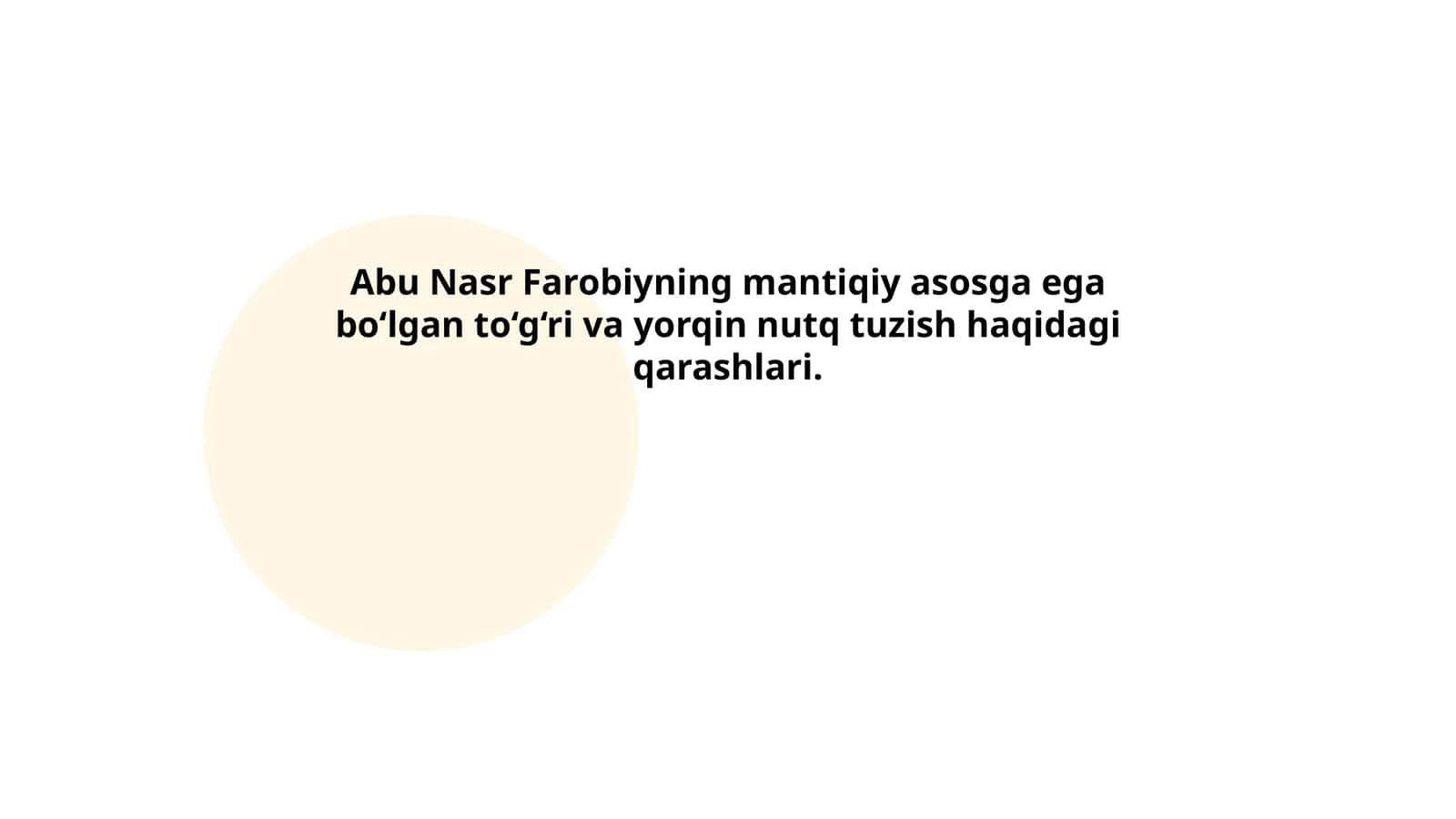 Farobiyning mantiqiy asosga ega bo‘lgan to‘g‘ri va yorqin nutq tuzish haqidagi qarashlari