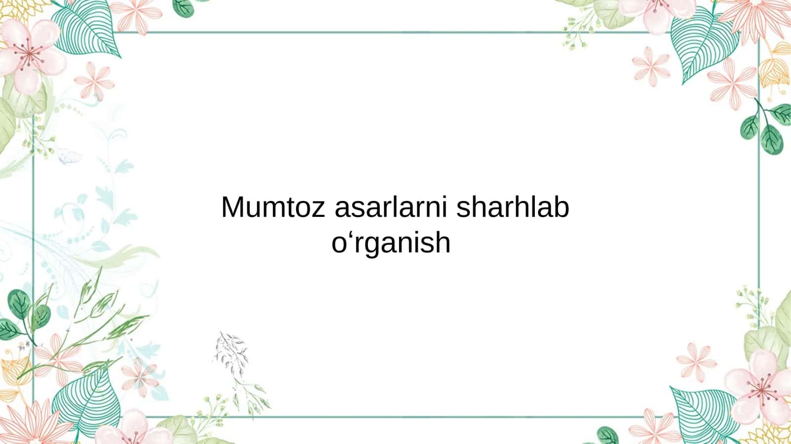 Mumtoz asarlarni sharhlab oʻrganish