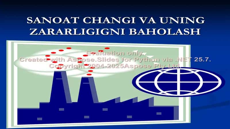 Sanoat changi va uning zararligini baholash