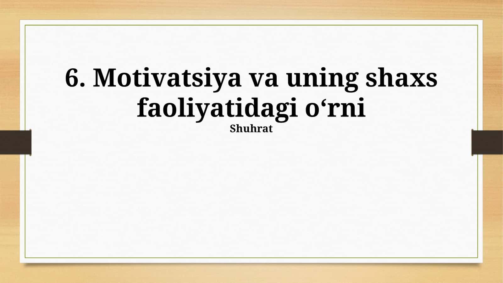 Motivatsiya va uning shaxs faoliyatidagi o‘rni