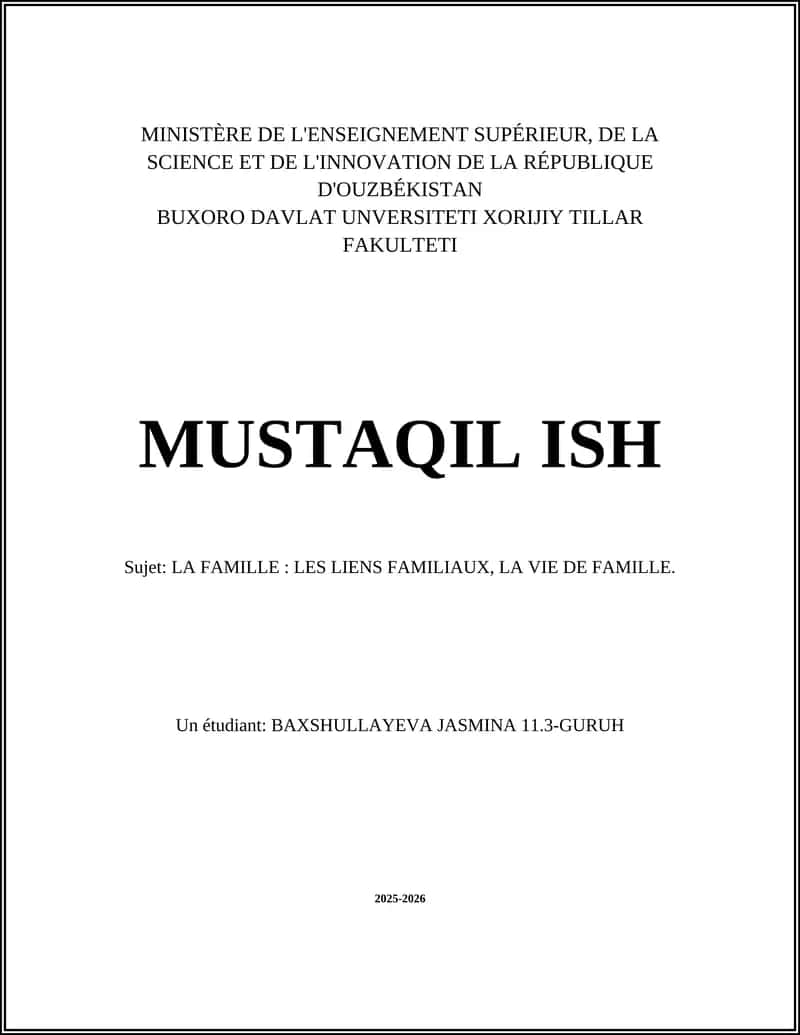 MUSTAQIL ISH: LA FAMILLE: LES LIENS FAMILIAUX, LA VIE DE FAMILLE
