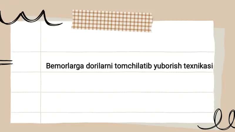Bemorlarga dorilarni tomchilatib yuborish texnikasi