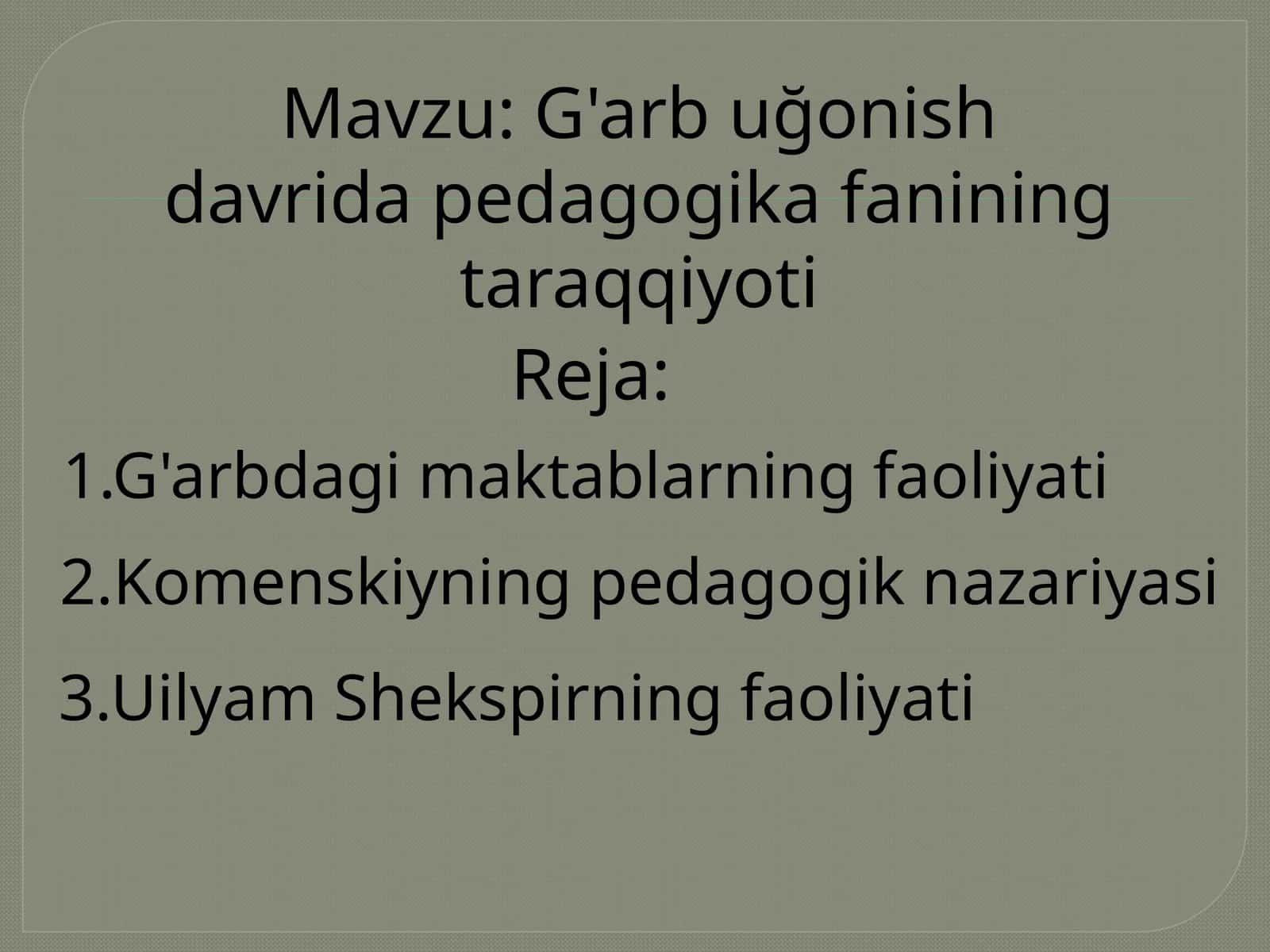 G'arbuğonish davri pedagogika fanining taraqqiyoti