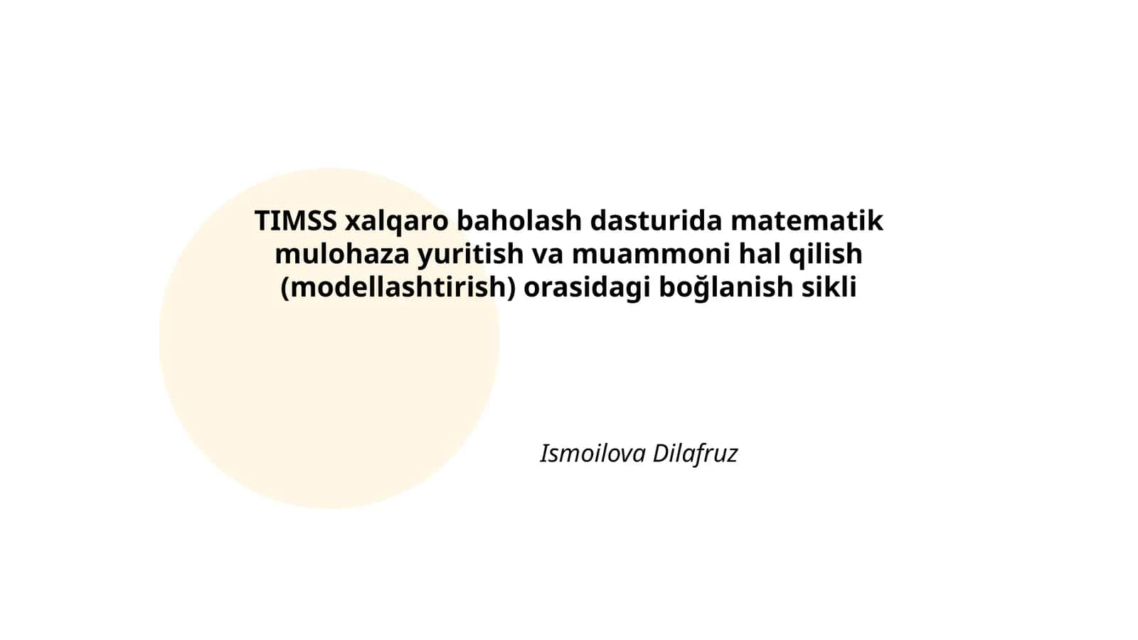 TIMSS xalqaro baholash dasturida matematik mulohaza yuritish va muammoni hal qilish (modellashtirish) orasidagi boğlanish sikli