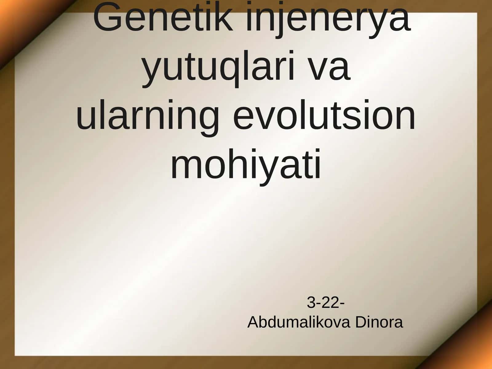 Genetik injenerya yutuqlari va ularning evolutsion mohiyati