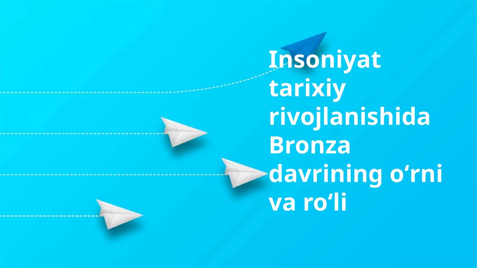 Insoniyat tarixiy rivojlanishida Bronza davrining oʻrni va roʻli