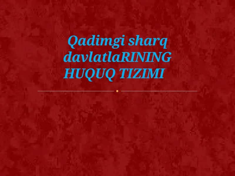 Qadimgi Sharq Davlatlarining Huquq Tizimi