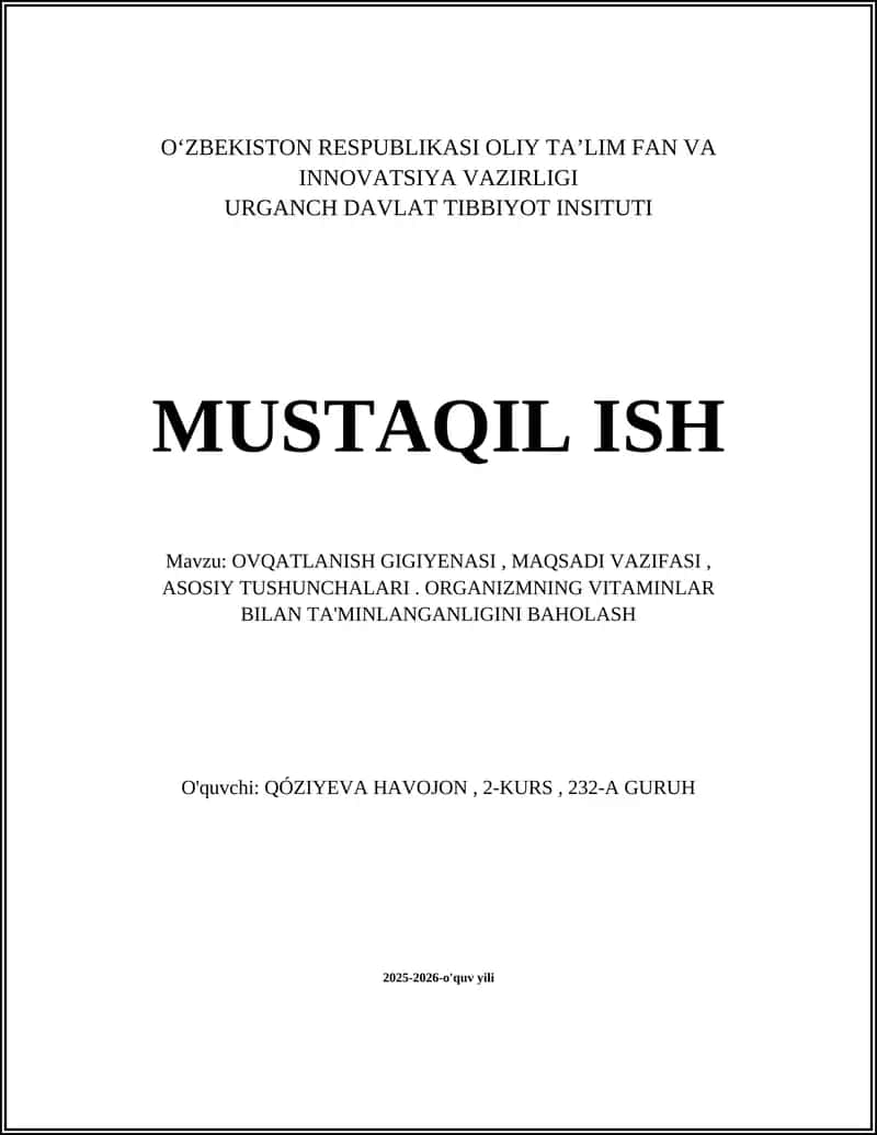 OVQATLANISH GIGIYENASI, MAQSADI VAZIFASI, ASOSIY TUSHUNCHALARI. ORGANIZMNING VITAMINLAR BILAN TA'MINLANGANLIGINI BAHOLASH