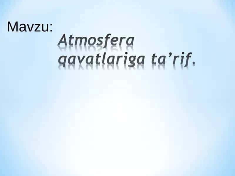 Havo muhitining umumiy ta’rifi