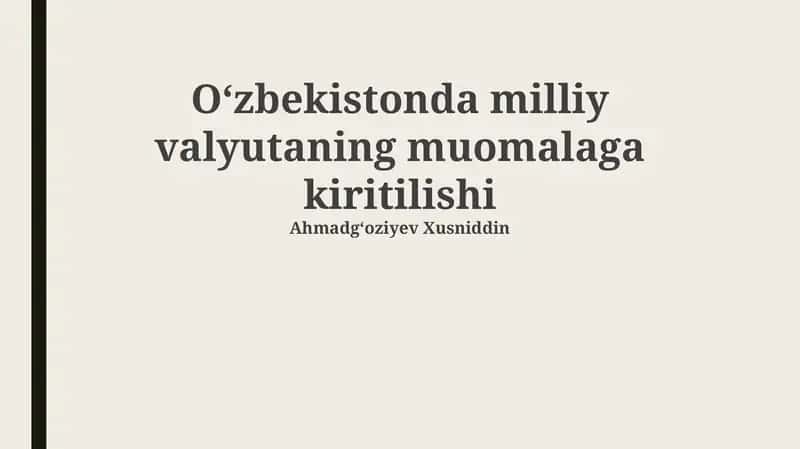 O'zbekistonda milliy valyutaning muomalaga kiritilishi