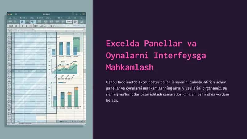Excelda Panellar va Oynalarni Interfeysga Mahkamlash