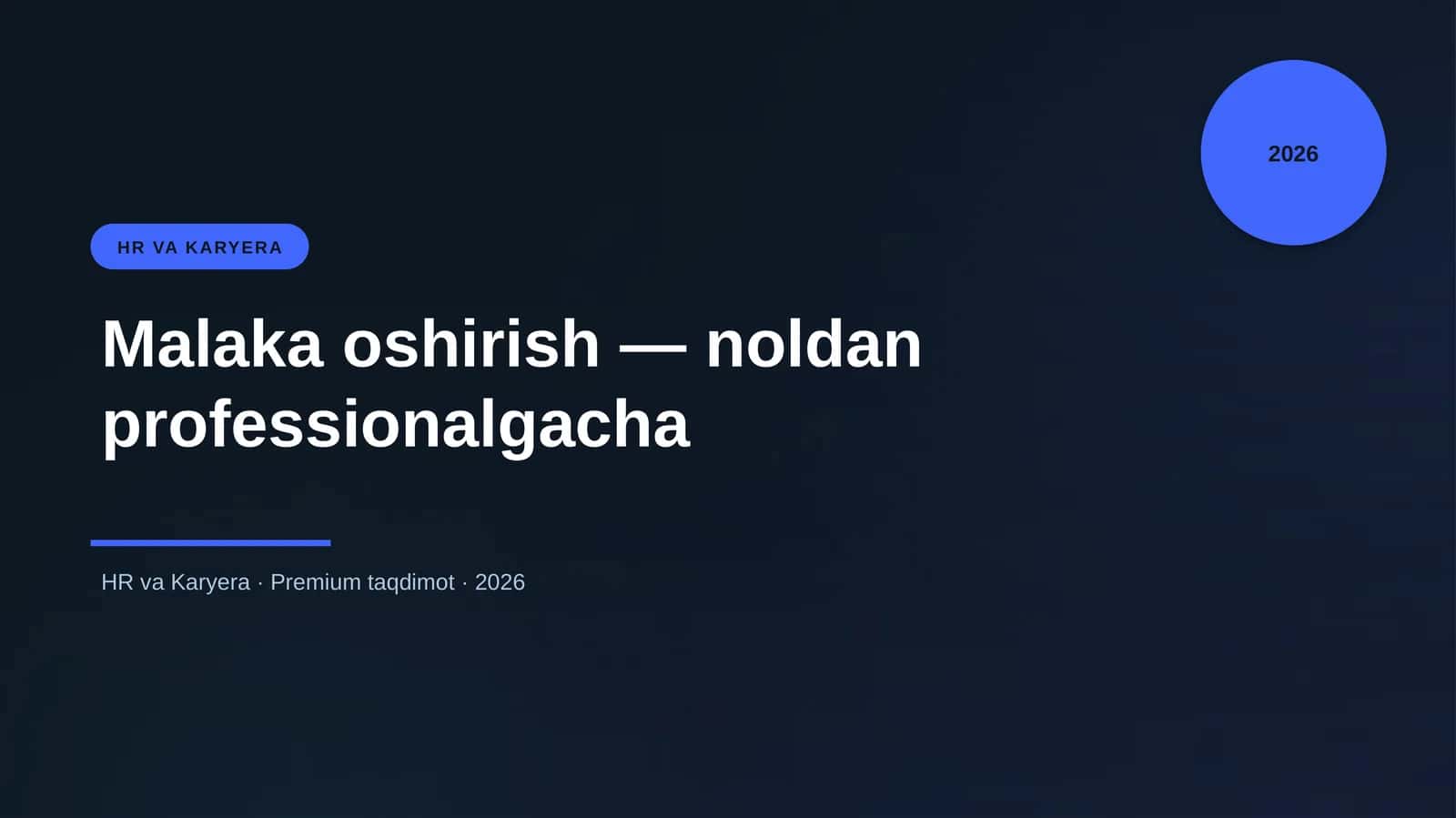 Malaka oshirish — noldan professionalgacha