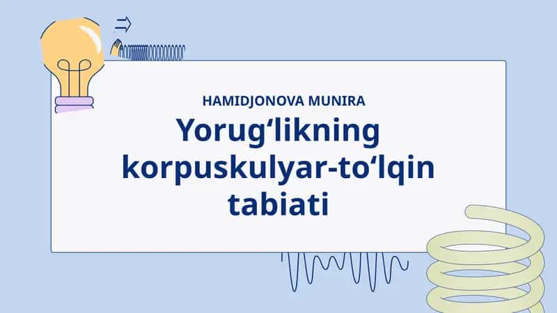 Yorug‘likning korpuskulyar-to‘lqin tabiati