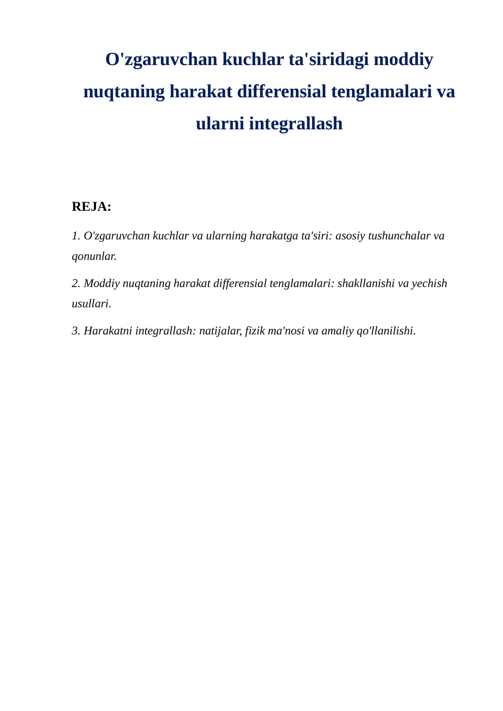 O'zgaruvchan kuchlar ta'siridagi moddiy nuqtaning harakat differensial tenglamalari va ularni integrallash