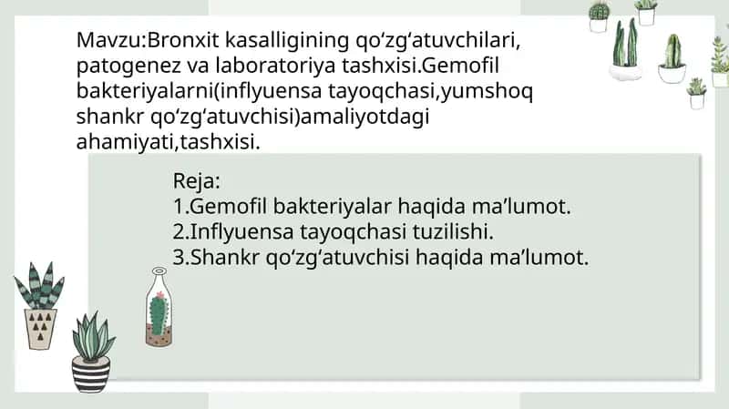Bronxit kasalligining qo‘zg‘atuvchilari, patogenez va laboratoriya tashxisi.Gemofil bakteriyalarni(inflyuensa tayoqchasi,yumshoq shankr qo‘zg‘atuvchisi)amaliyotdagi ahamiyati,tashxisi.